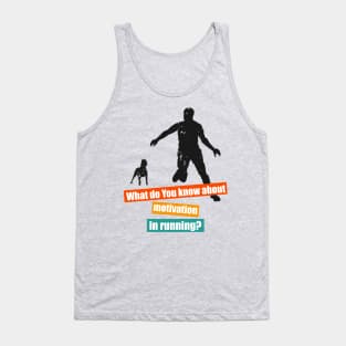 Motivation In Running Tank Top